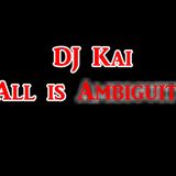All is ambiguity