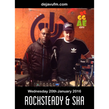 "REGGAE CITY" (ROCKSTEADY & SKA Edition) Live @ dejavufm.com 20/01/2016
