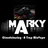 Cloudchasing - A Trap MixVape