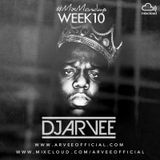 #MixMondays 10/3/14 (WEEK10) *NOTORIOUS BIG MIX* @DJARVEE