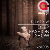 Dj LaRiX W - DEEP FASHION SHOW vol.005
