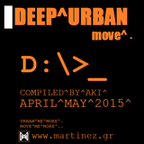 Deep Urban - Move (April - May 2015) By Akis Egonopoulos