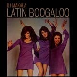 DJ Makala "Baile Latin Boogaloo Mix"