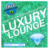 #Far2faded - Luxury Lounge Vol.1