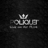 DJ Polique - Live on air Pt.14