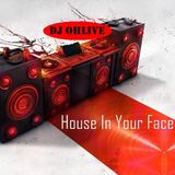 Ohlive-House in your face #1