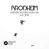 002 // UNSCENE RECORDS GUEST MIX // BRODHEIM // MAY 2015