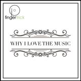 Why I Love The Music