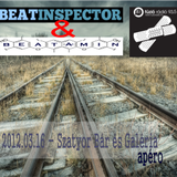 Beat-a-min & Beatinspector @ Szatyor Bár és Galéria - Apéro - (2013. március 16.)
