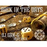 DJ GAN-G & DRAY ROCK/BACK IN THE DAYS