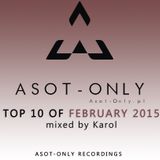 ASOT-ONLY TOP 10 of February 2015 mixed by Karol