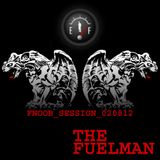 The_Fuelman_FNOOB_SESSION_020812