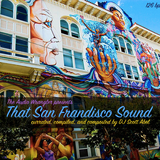 That San Frandisco Sound: Curated, compiled, and composted by DJ Scott Abel, The Audio Wrangler