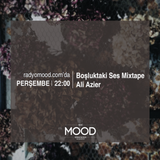 Ali Azier | Boşluktaki Ses Mixtape (12.11.2015)