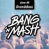 Bang 'n Mash Drum & Bass Ramp Shows #6 2012