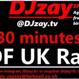 DEEJAYZAY- 30 minutes of UK rap
