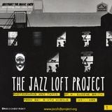 The Jazz Loft Project | Presented by A.T.M.S. | 2014 | Part IV