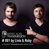 Artist Alife Transmission Podcast #1 by Livio & Roby