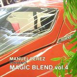 DJ MANUEL PEREZ - MAGIC BLEND vol.4
