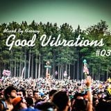 #03 GOOD VIBRATIONS