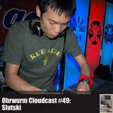 Ohrwurm Cloudcast #49: Slutski