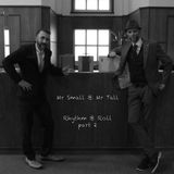 Mr Tall & Mr Small Rhythm&Roll #2