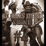 AUX HEURES JOYEUSES // #2 Saison 2 // Octobre 2015 2/2