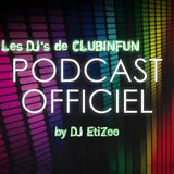 Le PODCAST OFFICIEL "Les DJ's de CLUBINFUN" - Episode 132