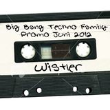 Wistler - Big Bang Techno Family Promo Juni 2012