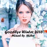 MiRo - Goodbye Winter 2016