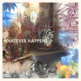 whatever happens, whatever works...