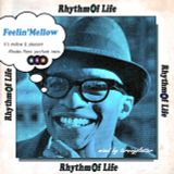 Rhythm of Life 「Feelin' Mellow」