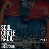 Soul Circle Radio presents Andre Power (Guest DJ Set + Interview 02.23.13)