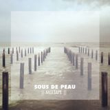 Sous de peau mixtape( By Matina Sous Peau)