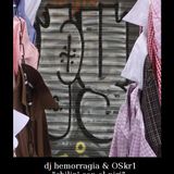 dj hemorragia & OSkr1 chilin' con el piri
