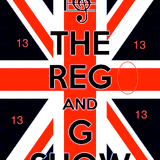 Reg and G Radio Show 13 "over the fence"