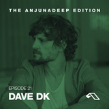 The Anjunadeep Edition With Dave DK