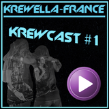 Krewella-France - Krewcast #1