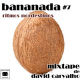 BANANADA #7