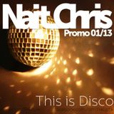 This is Disco // Promo Mix 01/13 - by Nait_Chris