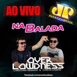 NA BALADA JOVEM PAN PROJETO OVERLOWDNESS 05.11.2015