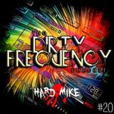Hard Mike - Dirty Frequency Vol 20