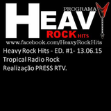 Heavy Rock Hits - ED #1 - Tropical Radio Rock - 13/07/2015