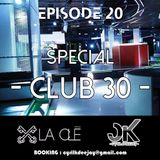 EPISODE 20 - SPECIAL CLUB 30 - #CYRILKDEEJAY