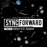 Sync Forward Podcast 047 - Fredy & D'Joseph