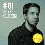 Sea You Podcast #1 - Oliver Koletzki