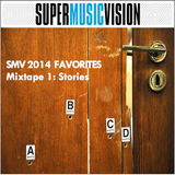 SMV 2014 Favorites - Mixtape 1: Stories
