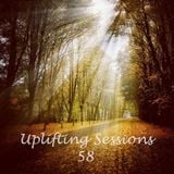 Uplifting Sessions 58