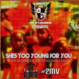 Xplicit ENT presents She's Too Young For You! An Old School Calypso/Soca Mix