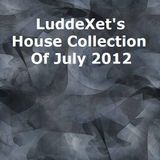 LuddeXet's House Collection Of July 2012